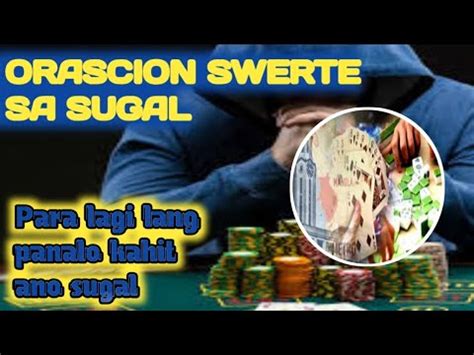 ORASCION SWERTE SA SUGAL .